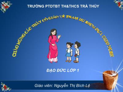 Bài giảng Đạo đức Lớp 1 - Bài: Hoạt động ở trường - Nguyễn Thị Bích Lệ