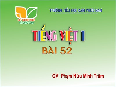 Bài giảng Học vần Lớp 1 - Bài 52: ut - ưt - Năm học 2020-2021 - Phạm Hữu Minh Trâm