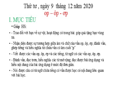 Bài giảng Học vần Lớp 1 - Bài: op – ôp - ơp - Năm học 2020-2021