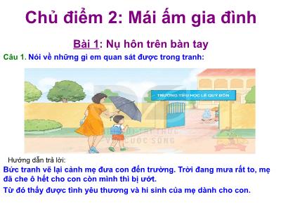 Bài giảng môn Tiếng Việt Lớp 1 - Bài 1: Nụ hôn trên bàn tay