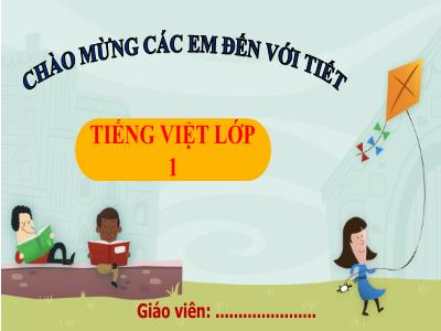 Bài giảng Tiếng Việt Lớp 1 - Bài 5: Bữa cơm gia đình (Tiết 1+2) - Năm học 2020-2021