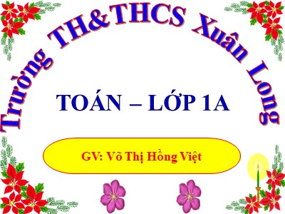 Bài giảng Toán Lớp 1 - Bài: Luyện tập (Trang 62) - Năm học 2020-2021 - Võ Thị Hồng Việt