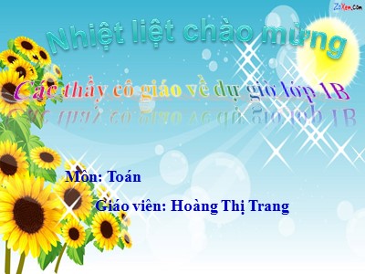 Bài giảng Toán Lớp 1 - Bài: Phép cộng trong phạm 10 (Tiếp theo) - Năm học 2020-2021 - Hoàng Thị Trang