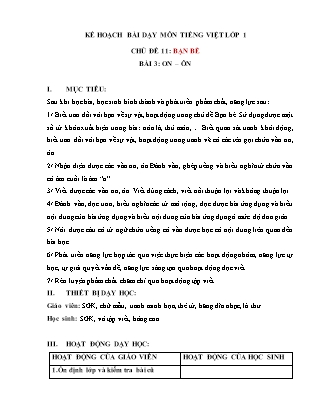 Kế hoạch bài dạy môn Tiếng Việt Lớp 1 (Chân trời sáng tạo) - Chủ đề 11: Bạn bè - Bài 3: on, ôn