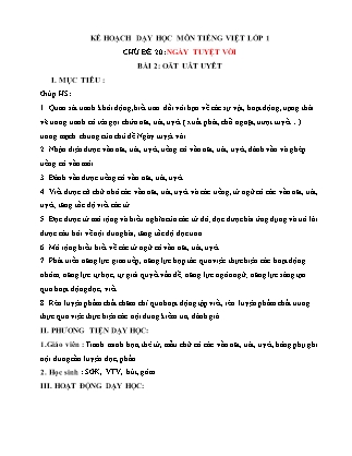 Kế hoạch bài dạy môn Tiếng Việt Lớp 1 (Chân trời sáng tạo) - Chủ đề 20: Ngày tuyệt vời - Bài 2: oăt, uât, uyêt
