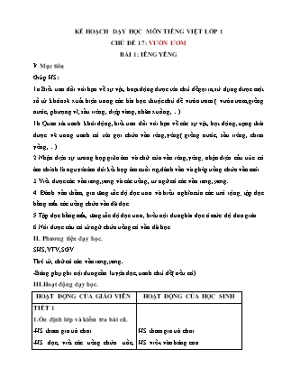 Kế hoạch bài dạy môn Tiếng Việt Lớp 1 (Chân trời sáng tạo) - Chủ đề 17: Vườn ươm - Bài 1, 2, 3, 4,