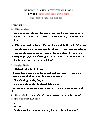 Kế hoạch bài dạy môn Tiếng Việt Lớp 1 (Chân trời sáng tạo) - Chủ đề 27: Bạn cùng học cùng chơi - Bài 4: Đôi bạn và hai chú chim non