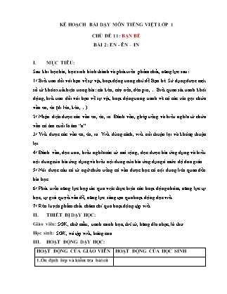 Kế hoạch bài dạy môn Tiếng Việt Lớp 1 (Chân trời sáng tạo) - Chủ đề 11: Bạn bè - Bài 1: en, ên, in