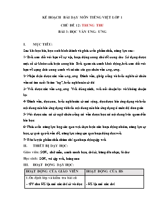 Kế hoạch bài dạy môn Tiếng Việt Lớp 1 (Chân trời sáng tạo) - Chủ đề 12: Trung thu - Bài 3: Học vần ung, ưng, âng