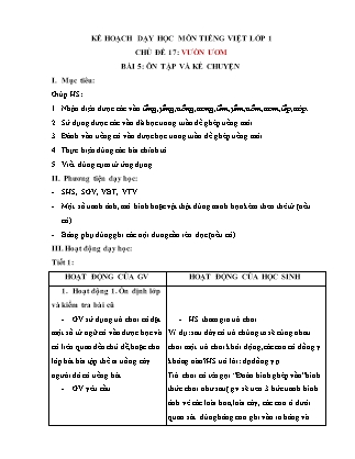 Kế hoạch bài dạy môn Tiếng Việt Lớp 1 (Chân trời sáng tạo) - Chủ đề 17: Vườn ươm - Bài 5: Ôn tập và kể chuyện