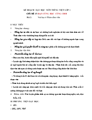 Kế hoạch bài dạy môn Tiếng Việt Lớp 1 (Chân trời sáng tạo) - Chủ đề 27: Bạn cùng học cùng chơi - Bài 2: Vui học ở Thảo Cầm Viên