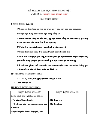 Kế hoạch bài dạy môn Tiếng Việt Lớp 1 (Chân trời sáng tạo) - Chủ đề 19: Ngàn hoa khoe sắc - Bài thực hành