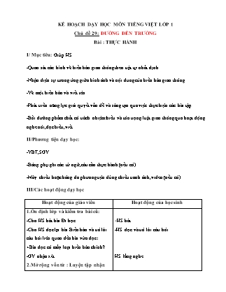Kế hoạch bài dạy môn Tiếng Việt Lớp 1 (Chân trời sáng tạo) - Chủ đề 29: Đường đến trường - Bài: Thực hành