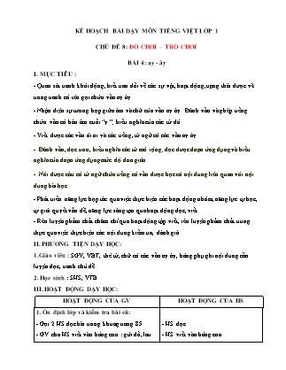 Kế hoạch bài dạy môn Tiếng Việt Lớp 1 (Chân trời sáng tạo) - Chủ đề 8: Đồ chơi-Trò chơi - Bài 4: ay, ây