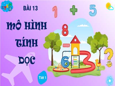 Bài học STEM Lớp 1 - Bài 13: Mô hình tính dọc (Tiết 1)