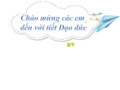 Bài giảng Đạo Đức 1 - Bài 2: Em giữ sạch răng miệng (Tiết 1)