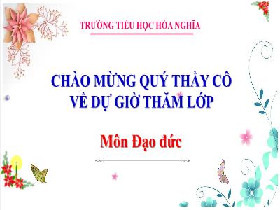 Bài giảng Đạo Đức 1 - Bài 5: Gia đình của em (Tiết 1)