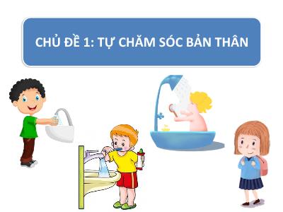 Bài giảng Đạo Đức 1 - Chủ đề 1, Bài 3: Em tắm, gội sạch sẽ