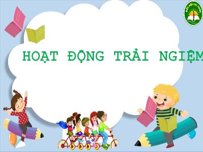 Bài giảng HĐTN 1 (Kết nối tri thức) - Bài 10: Sử dụng an toàn đồ dùng trong gia đình