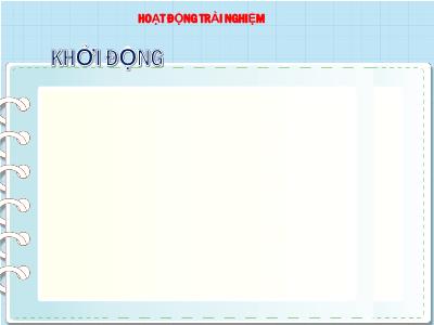 Bài giảng HĐTN Lớp 1 - Bài 20: Em bảo vệ cảnh quan thiên nhiên (Tiết 1)