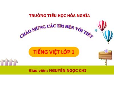 Bài giảng Tiếng Việt 1 - Bài 30: Ôn tập và kể chuyện: Kiến và dế mèn (Nguyễn Ngọc Chi)