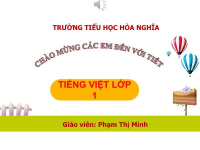 Bài giảng Tiếng Việt 1 - Bài 40: Ôn tập và kể chuyện: Hai người bạn và con gấu (Phạm Thị Minh)