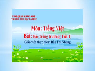 Bài giảng Tiếng Việt 1 - Bài: Bác trống trường (Tiết 1)(Đào Thị Nhung)