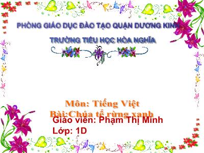Bài giảng Tiếng Việt 1 - Chủ đề 6, Bài 3: Chúa tể rừng xanh (Tiết 1)(Phạm Thị Minh)