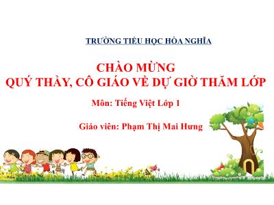 Bài giảng Tiếng Việt 1 (Tập 1) - Bài 11: I i K k (Tiết 1)(Phạm Thị Mai Hưng)