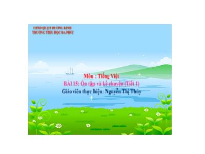 Bài giảng Tiếng Việt 1 - Tuần 4, Bài 15: Ôn tập và kể chuyện (Tiết 1)(Nguyễn Thị Thủy)