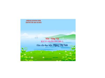 Bài giảng Tiếng Việt 1 - Tuần 8, Bài 32: on ôn ơn (Tiết 2)(Đặng Thị San)