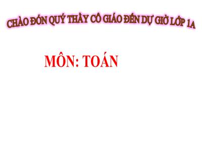 Bài giảng Toán 1 - Bài 13: Luyện tập chung (Tiết 1)