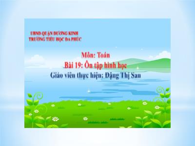 Bài giảng Toán 1 - Bài 19: Ôn tập hình học (Đặng Thị San)