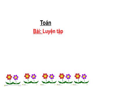 Bài giảng Toán 1 - Bài 28: Luyện tập chung (Trang 40)