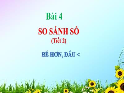 Bài giảng Toán 1 - Bài 4: So sánh số (Tiết 2)