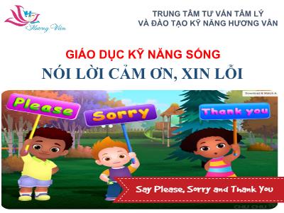Bài giảng Đạo đức 1 - Bài: Nói lời cảm ơn, xin lỗi