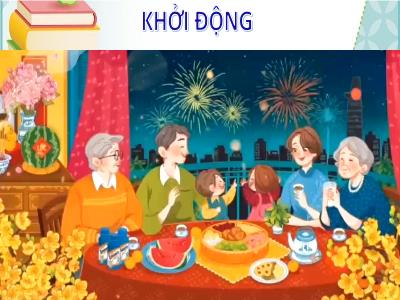 Bài giảng Hoạt động trải nghiệm 1 (Kết nối tri thức) - Bài: Sinh hoạt lớp. Ứng xử khi nhận quà ngày Tết - Năm học 2022-2023