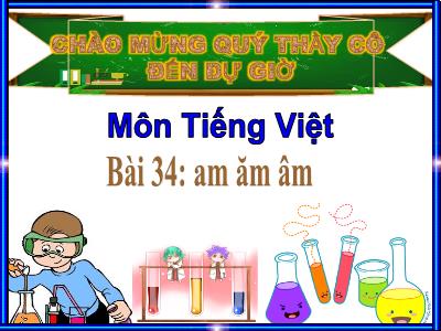 Bài giảng môn Tiếng Việt 1 (Kết nối tri thức) - Bài 34: am ăm âm