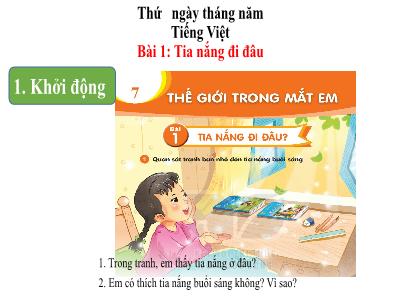 Bài giảng Tiếng Việt 1 (Kết nối tri thức) - Bài 1: Tia nắng đi đâu