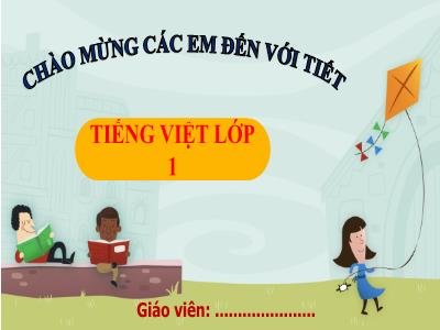 Bài giảng Tiếng Việt 1 (Kết nối tri thức) - Bài 3: Cả nhà đi chơi núi