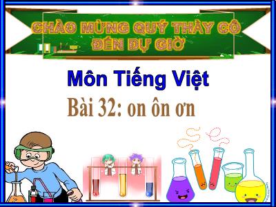 Bài giảng Tiếng Việt 1 (Kết nối tri thức) - Bài 32: on ôn ơn