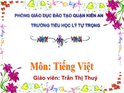 Bài giảng Tiếng Việt 1 (Kết nối tri thức) - Bài 49: ot ôt ơt - Trần Thị Thúy