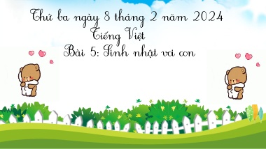 Bài giảng Tiếng Việt 1 (Kết nối tri thức) - Bài 5: Sinh nhật voi con - Năm học 2023-2024