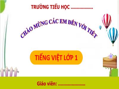 Bài giảng Tiếng Việt 1 (Kết nối tri thức) - Bài 75: Ôn và kể chuyện (Tiết 1+2)