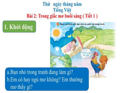 Bài giảng Tiếng Việt Lớp 1 (Kết nối tri thức) - Bài 2: Trong giấc mơ buổi sáng (Tiết 1+2)