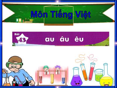 Bài giảng Tiếng Việt Lớp 1 (Kết nối tri thức) - Bài 43: au âu êu