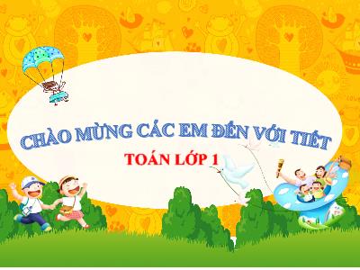 Bài giảng Toán 1 (Kết nối tri thức) - Bài 2: Các số 6, 7, 8, 9, 10