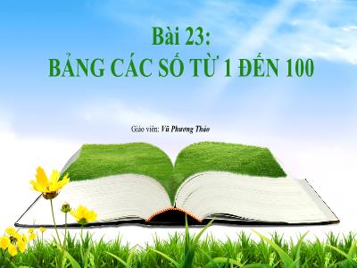 Bài giảng Toán 1 (Kết nối tri thức) - Bài 23: Bảng các số từ 1 đến 100 - Vũ Phương Thảo