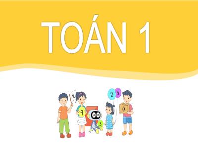 Bài giảng Toán 1 (Kết nối tri thức) - Bài 3: Nhiều hơn, ít hơn, bằng nhau