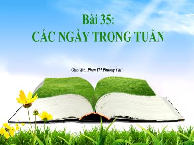 Bài giảng Toán 1 (Kết nối tri thức) - Bài 35: Các ngày trong tuần - Phan Thị Phương Chi